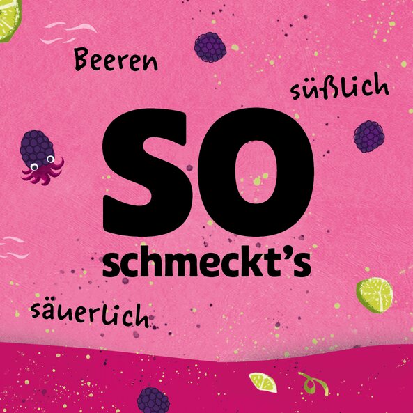 Illustration mit Text: "So schmeckts Beeren, süßlich, säuerlich" auf  beerefarbenem Hintergrund.